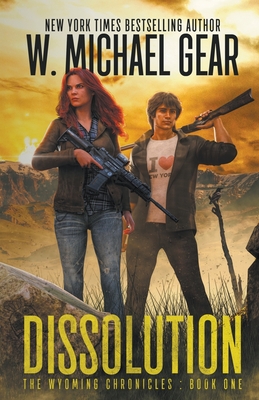 Dissolution: The Wyoming Chronicles: Book One Cover Image