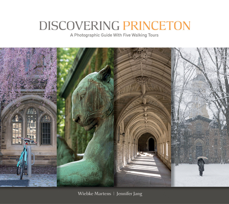 Discovering Princeton: A Photographic Guide with Five Walking Tours Cover Image