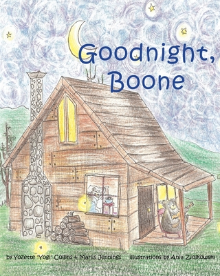 Goodnight, Boone By Yozette Yogi Collins, Marlis Jennings, Ania Ziolkowski (Illustrator) Cover Image