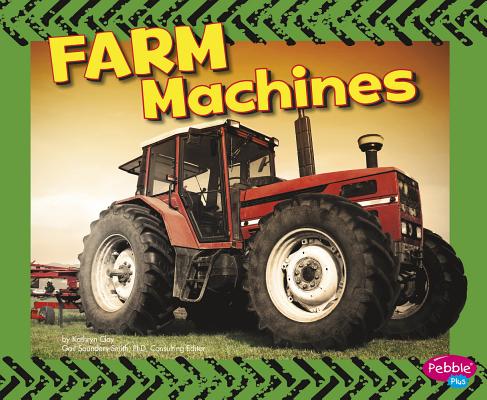 Farm Machines (Wild about Wheels)