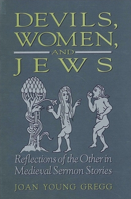 Devils, Women, and Jews: Reflections of the Other in Medieval Sermon Stories Cover Image