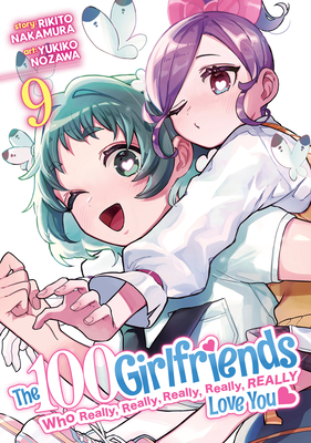 The 100 Girlfriends Who Really, Really, Really, Really, Really Love You Vol. 9 By Rikito Nakamura, Yukiko Nozawa (Illustrator) Cover Image
