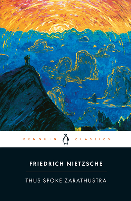 Thus Spoke Zarathustra: A Book for Everyone and No One By Friedrich Nietzsche, R. J. Hollingdale (Translated by), R. J. Hollingdale (Introduction by), R. J. Hollingdale (Notes by) Cover Image