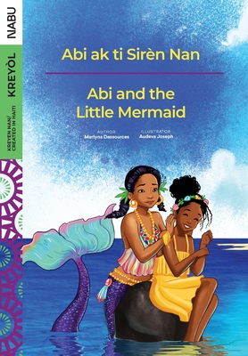 Abi and the Little Mermaid / Abi ak ti Sirèn Nan Cover Image