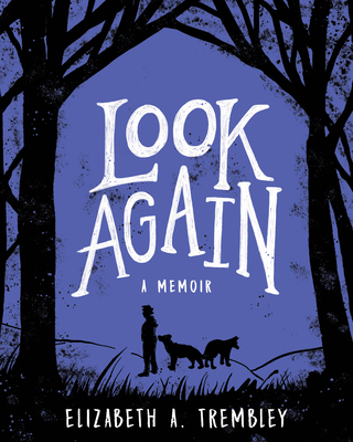 Look Again By Elizabeth A. Trembley Cover Image