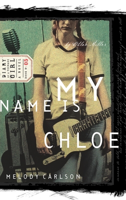 My Name Is Chloe: Chloe: Book 1 (Diary of a Teenage Girl #5)