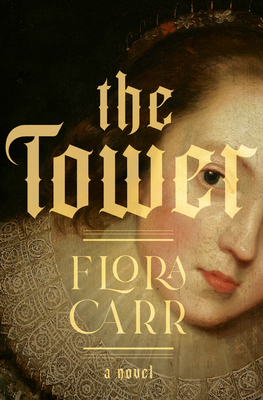 The Tower: A Novel By Flora Carr Cover Image