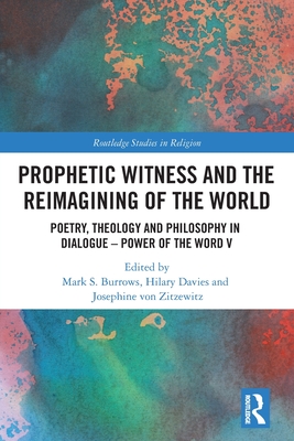 Prophetic Witness and the Reimagining of the World: Poetry 