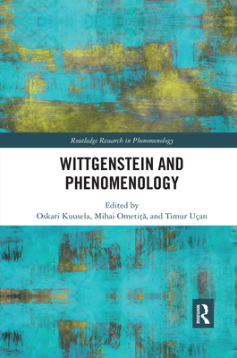 Wittgenstein and Phenomenology (Routledge Research in Phenomenology) Cover Image