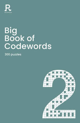 Big Book of Codewords Book 2: a bumper codeword book for adults containing 300 puzzles By Richardson Puzzles and Games Cover Image