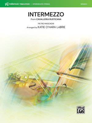Intermezzo: From Cavalleria Rusticana, Conductor Score & Parts By Pietro Mascagni (Composer), Katie O'Hara Labrie (Composer) Cover Image