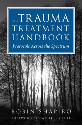 The Trauma Treatment Handbook: Protocols Across the Spectrum Cover Image