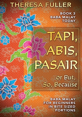 Tapi, Abis, Pasair or But, So, Because By Theresa Fuller Cover Image