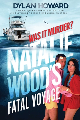 Natalie Wood's Fatal Voyage: Was It Murder? (Front Page Detectives) Cover Image