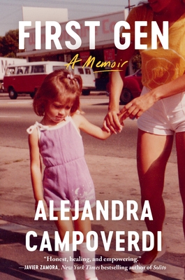 First Gen: A Memoir By Alejandra Campoverdi Cover Image