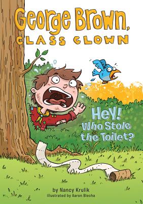 Hey! Who Stole the Toilet? (George Brown) Cover Image