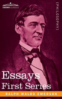 Essays: First Series By Ralph Waldo Emerson Cover Image
