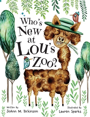 Who's New At Lou's Zoo: A kid's book about kindness, compassion and acceptance Cover Image