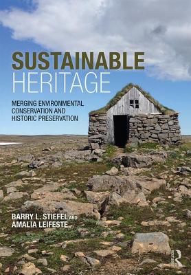 Sustainable Heritage: Merging Environmental Conservation and Historic Preservation Cover Image