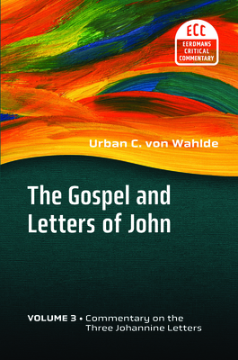 The Gospel and Letters of John, Volume 3: The Three Johannine Letters Cover Image