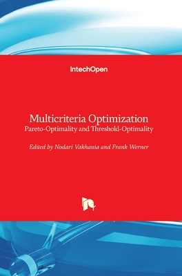 Multicriteria Optimization: Pareto-Optimality and Threshold-Optimality Cover Image
