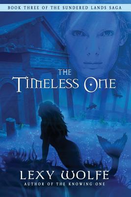 Cover for The Timeless One (Sundered Lands Saga #3)