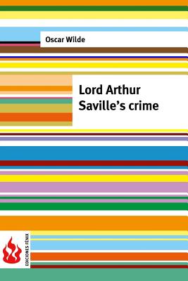 Lord Arthur Saville's crime: (low cost). limited edition Cover Image