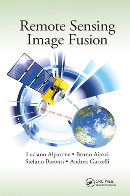 Remote Sensing Image Fusion (Signal and Image Processing of Earth ...