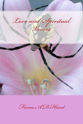 Love and Spiritual Verses By Fiona a. D. Hunt Cover Image