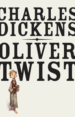 Oliver Twist Written by Charles Dickens