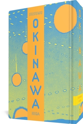 Okinawa By Susumu Higa, Jocelyne Allen (Translated by), Andrew Woodrow-Butcher (Editor), Christopher Butcher (Editor) Cover Image