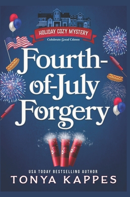 Fourth of July Forgery By Tonya Kappes Cover Image