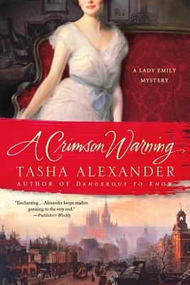 A Crimson Warning: A Lady Emily Mystery (Lady Emily Mysteries #6)