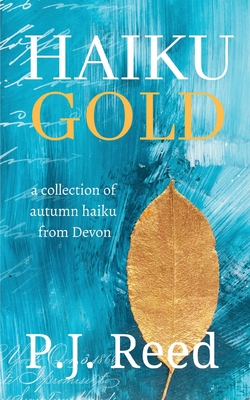 Haiku Gold By P. J. Reed Cover Image