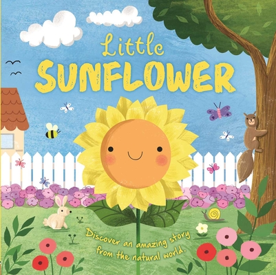 Nature Stories: Little Sunflower: Padded Board Book Cover Image