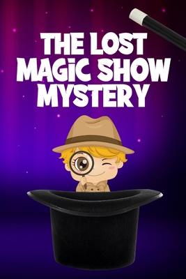 The Lost Magic Show Mystery Cover Image