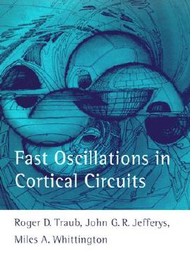 Fast Oscillations in Cortical Circuits (Computational Neuroscience) Cover Image