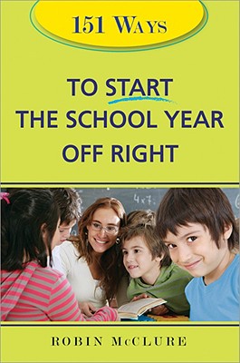 【中古】 151 Ways to Help Your Child Have a Great Day at School/SOURCEBOOK TRADE/Robin McClure 151 Ways to Start the School Year Off Right (Paperback