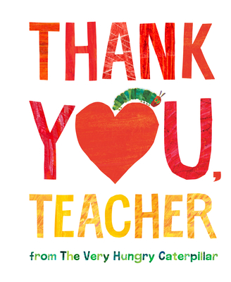 Thank You, Teacher from The Very Hungry Caterpillar Cover Image