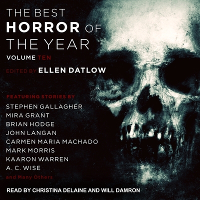 Best Horror of the Year Volume 10 Lib/E (Best Horror of the Year Series Lib/E #10)