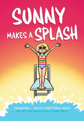 Sunny Makes a Splash: A Graphic Novel (Sunny #4) Cover Image