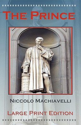 The Prince by Niccolo Machiavelli - Large Print Edition Cover Image