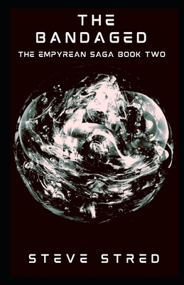 The Bandaged: The Empyrean Saga Book Two