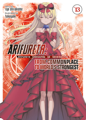 Arifureta: From Commonplace to World's Strongest (Light Novel) Vol. 13 Cover Image