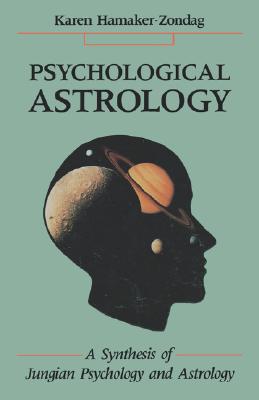 Psychological Astrology: A Synthesis of Jungian Psychology and Astrology Cover Image