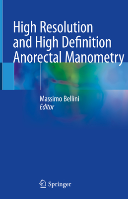 High Resolution and High Definition Anorectal Manometry Cover Image