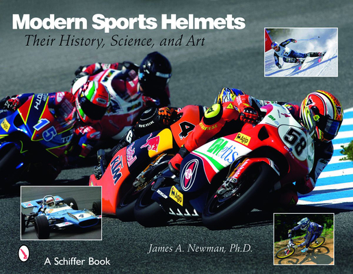 Modern Sports Helmets: Their History, Science and Art (Schiffer Books) Cover Image