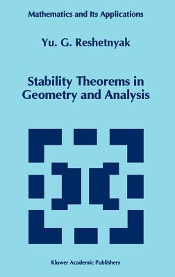 Stability Theorems in Geometry and Analysis (Mathematics and Its Applications #304) By Yu G. Reshetnyak Cover Image