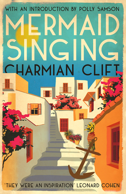 Mermaid Singing By Charmian Clift, Polly Samson Cover Image