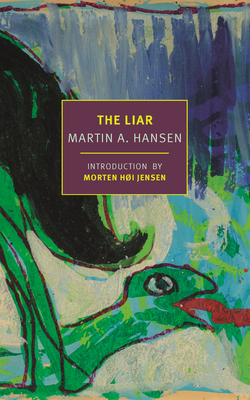 The Liar By Martin A. Hansen, Paul Larkin (Translated by), Morten Høi Jensen (Introduction by) Cover Image